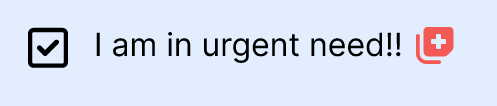 Urgent Need Checkbox